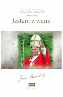 Złota Kolekcja - Jan Paweł II - Album IV Jestem z Wami
