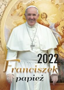 Kalendarz ścienny Papież Franciszek 2022