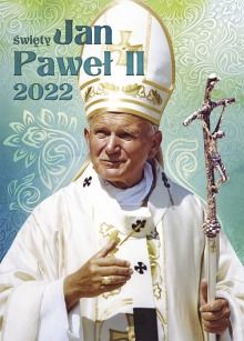 Kalendarz ścienny Święty Jan Paweł II 2022