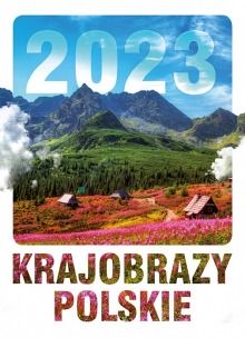 Kalendarz ścienny Krajobrazy polskie 2023