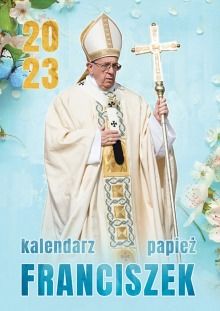 Kalendarz ścienny Papież Franciszek 2023 - ekonomiczny