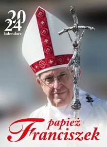 Kalendarz ścienny Papież Franciszek 2024