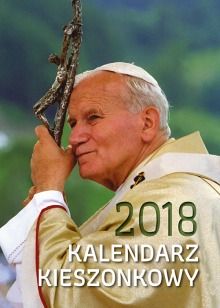 Kalendarz kieszonkowy św. Jan Paweł II 2018